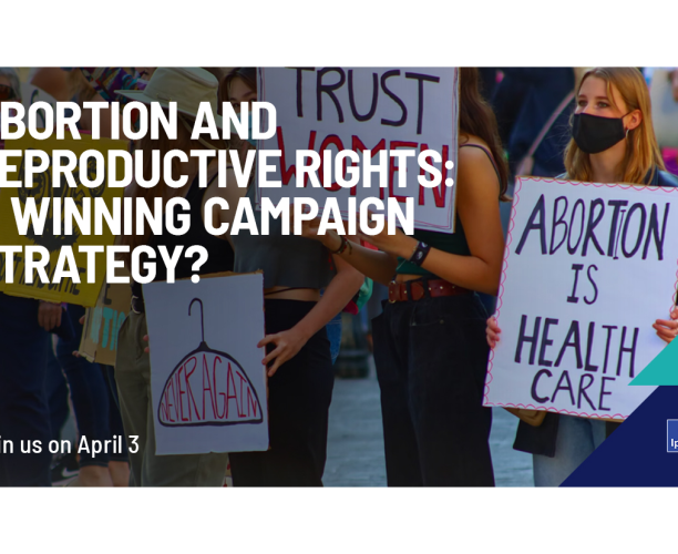 Abortion and reproductive rights: A winning campaign strategy?