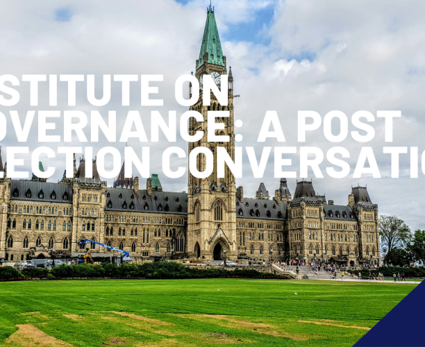 Institute on Governance: A post election conversation