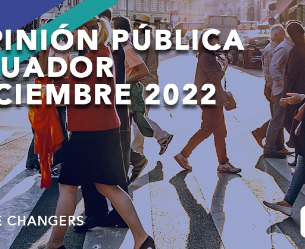 Opinión Pública Ecuador Diciembre 2022