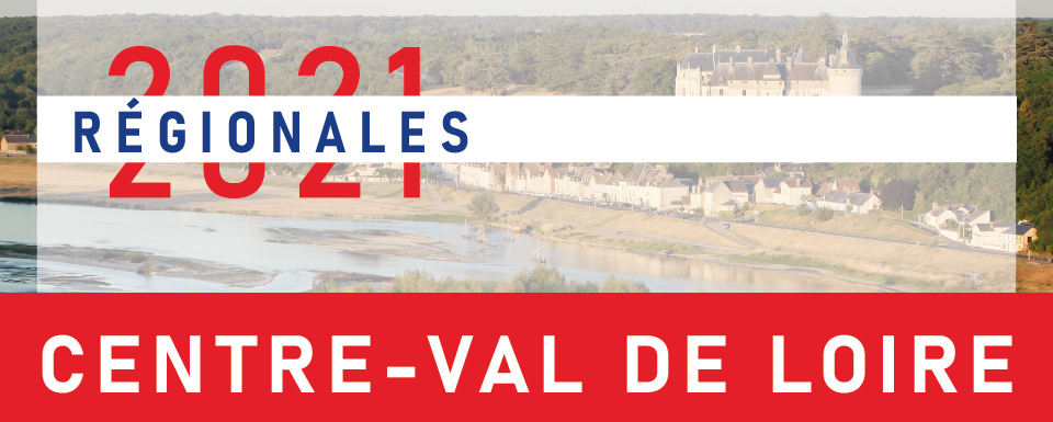 Régionales 2021 en Centre-Val de Loire :