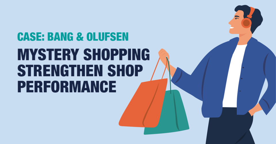 CASE | Mystery Shopping | B&O | Bang & Olufsen | Ipsos Denmark