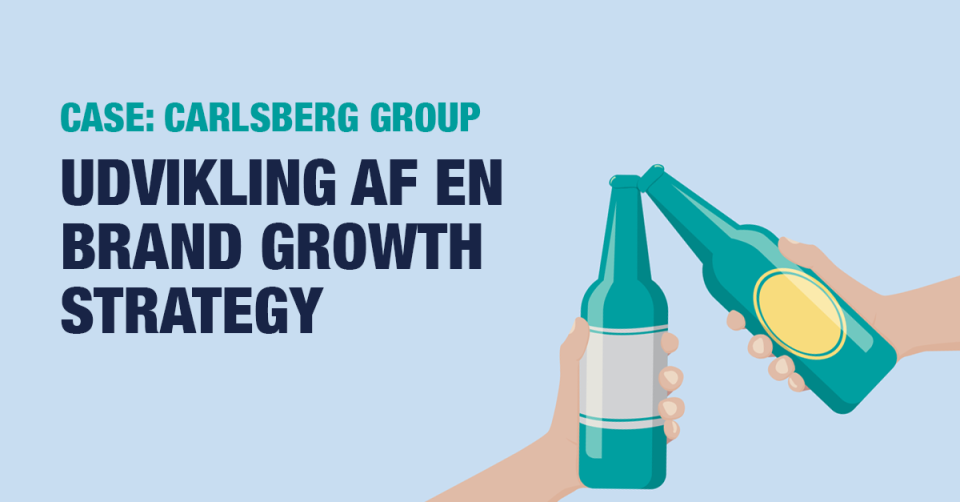 CASE | Carlsberg | Udvikling af en Brand Growth Strategy | Brandstrategi | Vækst | Ipsos Danmark