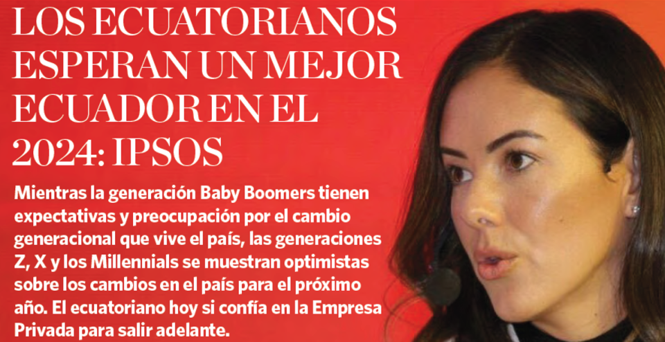 Expectativas de los ecuatorianos analizado por generaciones - de cara al 2024 
