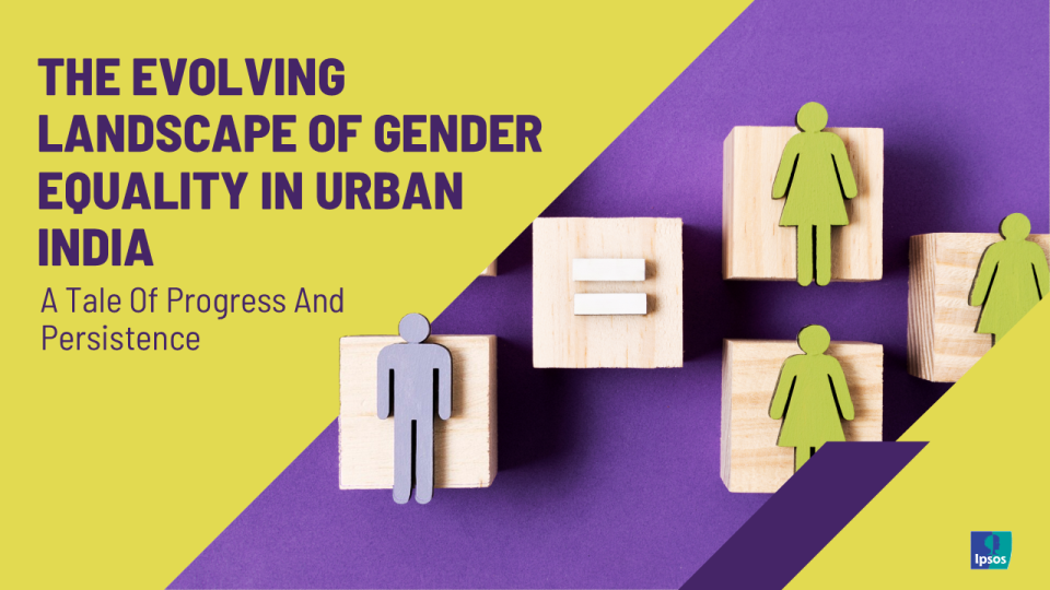 The Evolving Landscape of Gender Equality in Urban India: A Tale of Progress and Persistence