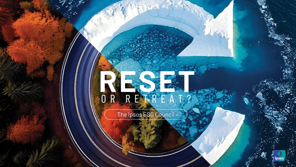 Reset or Retreat: The Ipsos ESG Council