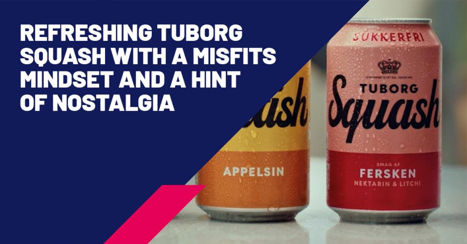 Refreshing Tuborg Squash with a Misfits mindset and a hint of nostalgia | Ipsos Denmark