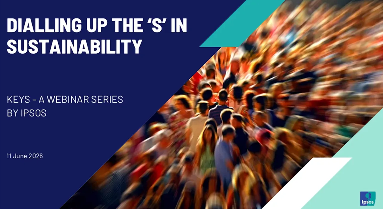 Ipsos KEYS Webinar: Dialling up the S in Sustainability