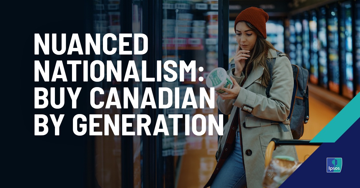 Nuanced Nationalism: Buy Canadian By Generation