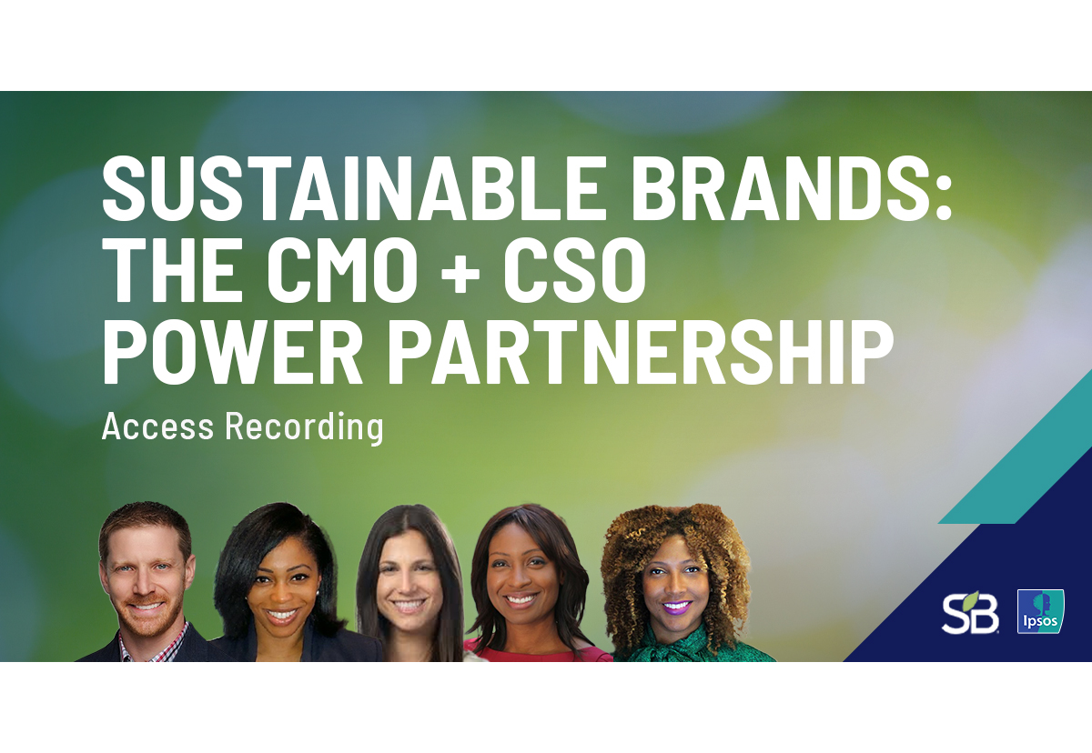 Sustainable Brands: The CMO + CSO Power Partnership