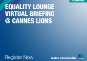 Equality Lounge Virtual Briefing @ Cannes Lions