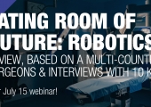[WEBINAR] Operating room of the future: Robotics