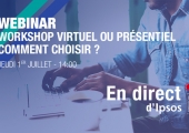 [WEBINAR - 01/07] Workshop : virtuel ou présentiel, comment choisir ?