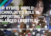 [WEBINAR] Our Hybrid World: Technology’s Role in Supporting a Balanced Lifestyle 