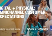 [WEBINAR] Digital + Physical: Omnichannel Customer Expectations