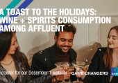 [WEBINAR] A Toast to the Holidays: Wine + Spirits Consumption Among Affluent