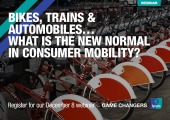 [WEBINAR] Bikes, Trains & Automobiles…What is the new normal in consumer mobility?
