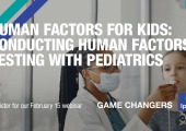 [WEBINAR] Human Factors FOR KIDS: Conducting human factors testing with pediatrics