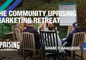 The Community Uprising Marketing Retreat