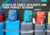 [WEBINAR] Flights of Fancy: Affluents and their Perfect Getaway