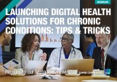 [WEBINAR] Launching Digital Health Solutions for Chronic Conditions: Tips & Tricks