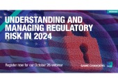 [WEBINAR] Understanding and Managing Regulatory Risk in 2024 