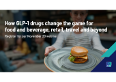 [WEBINAR] How GLP-1 drugs change the game for food and beverage, retail, travel and beyond