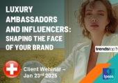 Luxury Ambassadors and Influencers: shaping the face of your brand