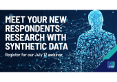 [WEBINAR] Meet Your New Respondents: Research with Synthetic Data