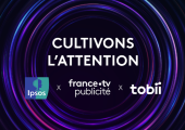 Ipsos | France TV Publicité | Cultivons l'attention
