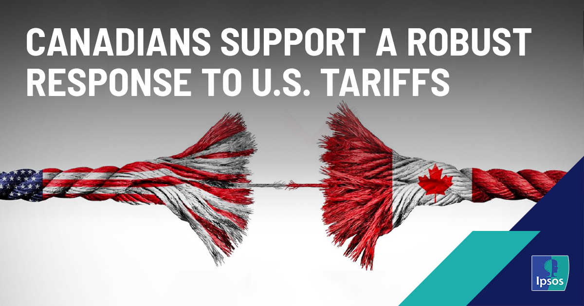 Canadians Support A Robust Response To U.S. Tariffs